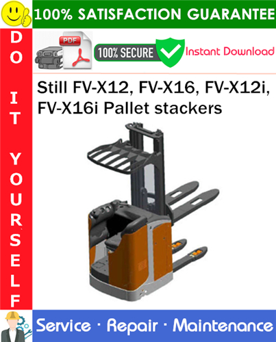 Product picture Still FV-X12, FV-X16, FV-X12i, FV-X16i Pallet stackers Service Repair Manual PDF Download ◆