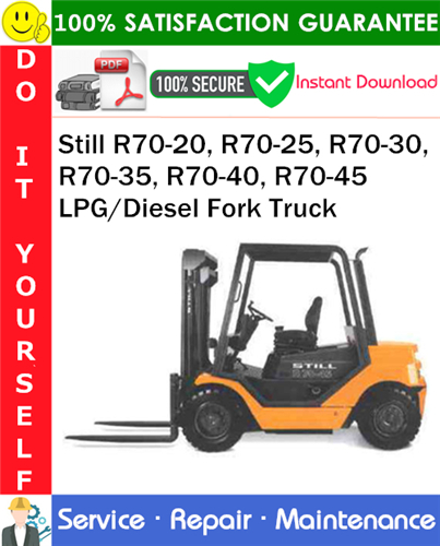 Product picture Still R70-20, R70-25, R70-30, R70-35, R70-40, R70-45 LPG/Diesel Fork Truck Service Repair Manual PDF Download ◆
