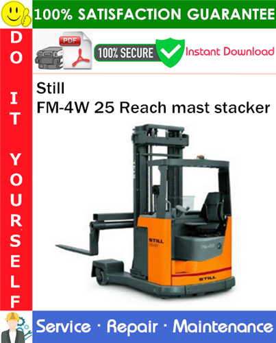 Product picture Still FM-4W 25 Reach mast stacker Service Repair Manual PDF Download ◆