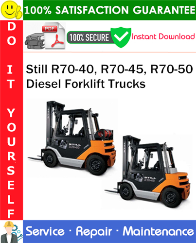 Product picture Still R70-40, R70-45, R70-50 Diesel Forklift Trucks Service Repair Manual PDF Download ◆