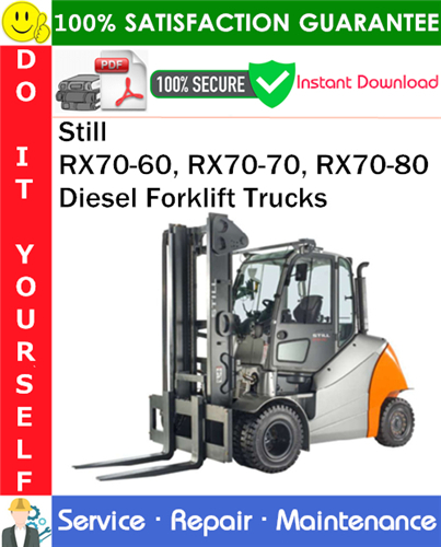 Product picture Still RX70-60, RX70-70, RX70-80 Diesel Forklift Trucks Service Repair Manual PDF Download ◆