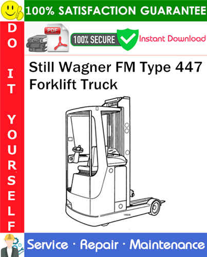 Product picture Still Wagner FM Type 447 Forklift Truck Service Repair Manual PDF Download ◆