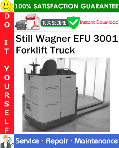 Product picture Still Wagner EFU 3001 Forklift Truck Service Repair Manual PDF Download ◆