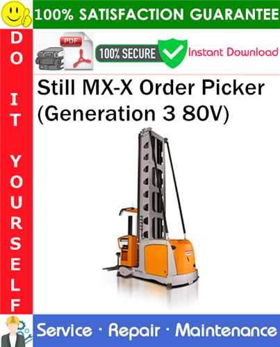 Product picture Still MX-X Order Picker (Generation 3 80V) Service Repair Manual PDF Download ◆
