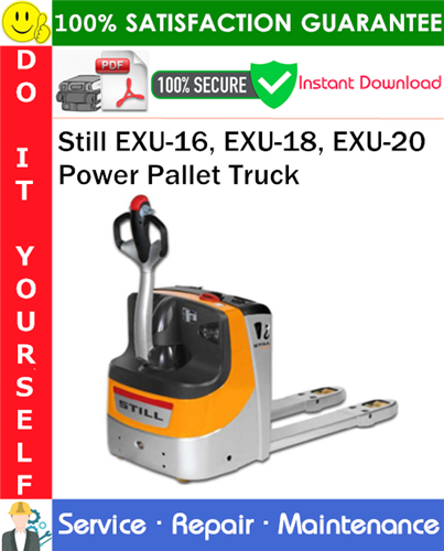 Product picture Still EXU-16, EXU-18, EXU-20 Power Pallet Truck Service Repair Manual PDF Download ◆
