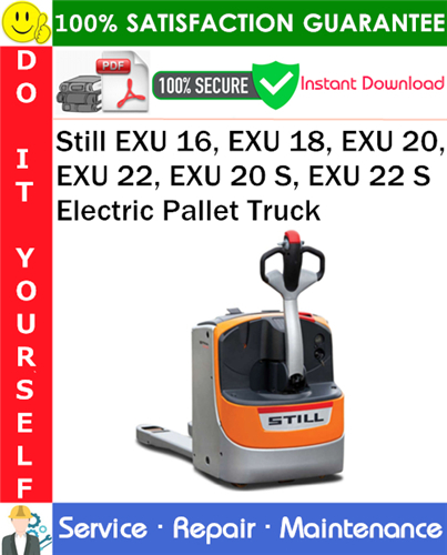 Product picture Still EXU 16, EXU 18, EXU 20, EXU 22, EXU 20 S, EXU 22 S Electric Pallet Truck Service Repair Manual PDF Download ◆