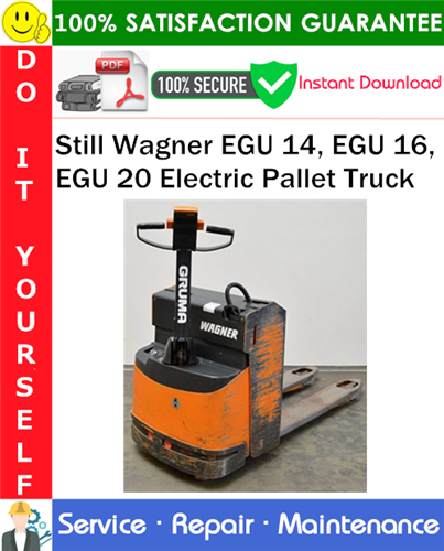Product picture Still Wagner EGU 14, EGU 16, EGU 20 Electric Pallet Truck Service Repair Manual PDF Download ◆