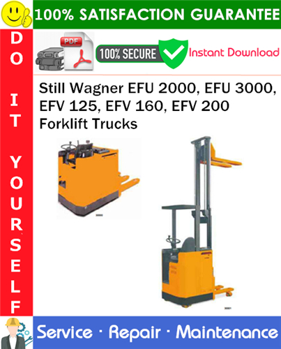 Product picture Still Wagner EFU 2000, EFU 3000, EFV 125, EFV 160, EFV 200 Forklift Trucks Service Repair Manual PDF Download ◆
