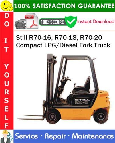 Product picture Still R70-16, R70-18, R70-20 Compact LPG/Diesel Fork Truck Service Repair Manual PDF Download ◆