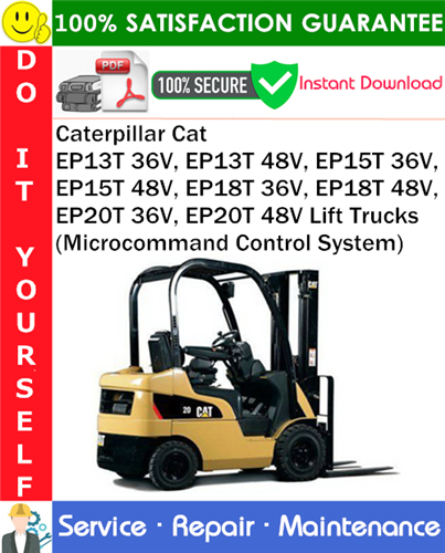 Product picture Caterpillar Cat EP13T 36V, EP13T 48V, EP15T 36V, EP15T 48V, EP18T 36V, EP18T 48V, EP20T 36V, EP20T 48V Lift Trucks (Microcommand Control System) Service Repair Manual PDF Download ◆