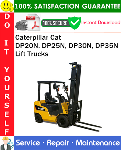 Product picture Caterpillar Cat DP20N, DP25N, DP30N, DP35N Lift Trucks Service Repair Manual PDF Download ◆