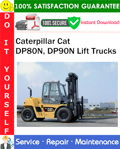 Product picture Caterpillar Cat DP80N, DP90N Lift Trucks Service Repair Manual PDF Download ◆