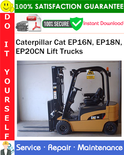 Product picture Caterpillar Cat EP16N, EP18N, EP20CN Lift Trucks Service Repair Manual PDF Download ◆