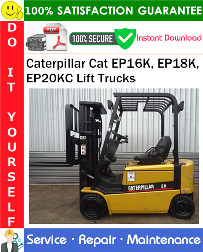 Product picture Caterpillar Cat EP16K, EP18K, EP20KC Lift Trucks Service Repair Manual PDF Download ◆