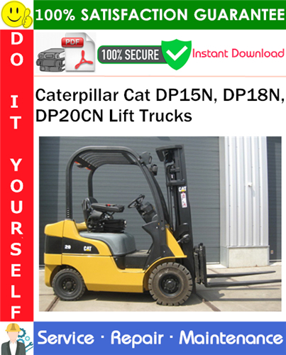 Product picture Caterpillar Cat DP15N, DP18N, DP20CN Lift Trucks Service Repair Manual PDF Download ◆
