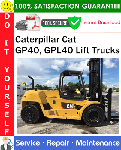 Product picture Caterpillar Cat GP40, GPL40 Lift Trucks Service Repair Manual PDF Download ◆