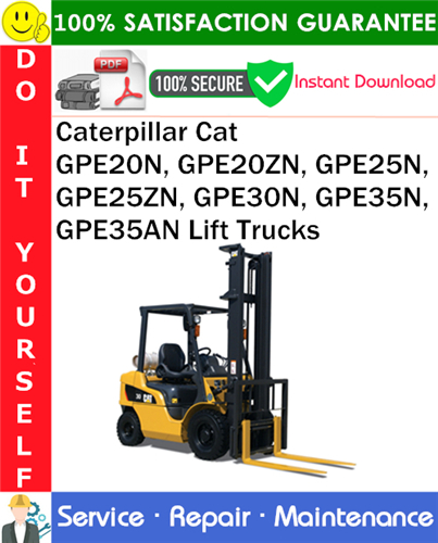 Product picture Caterpillar Cat GPE20N, GPE20ZN, GPE25N, GPE25ZN, GPE30N, GPE35N, GPE35AN Lift Trucks Service Repair Manual PDF Download ◆