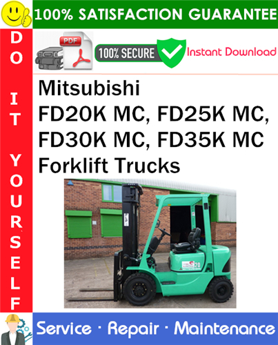 Product picture Mitsubishi FD20K MC, FD25K MC, FD30K MC, FD35K MC Forklift Trucks Service Repair Manual PDF Download ◆