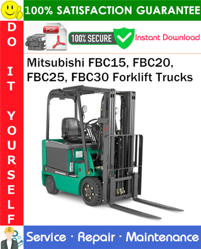 Product picture Mitsubishi FBC15, FBC20, FBC25, FBC30 Forklift Trucks Service Repair Manual PDF Download ◆
