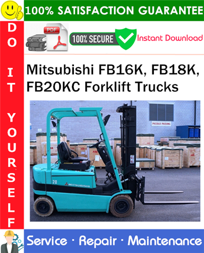 Product picture Mitsubishi FB16K, FB18K, FB20KC Forklift Trucks Service Repair Manual PDF Download ◆