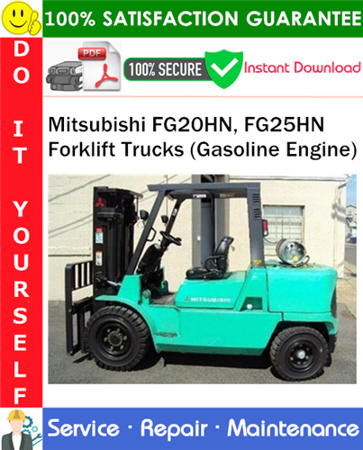 Product picture Mitsubishi FG20HN, FG25HN Forklift Trucks (Gasoline Engine) Service Repair Manual PDF Download ◆