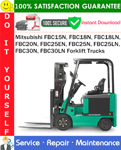 Product picture Mitsubishi FBC15N, FBC18N, FBC18LN, FBC20N, FBC25EN, FBC25N, FBC25LN, FBC30N, FBC30LN Forklift Trucks Service Repair Manual PDF Download ◆