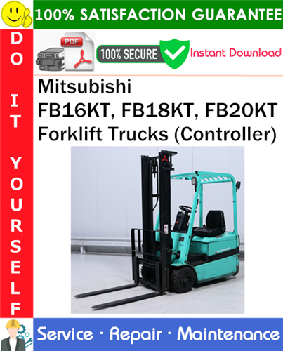 Product picture Mitsubishi FB16KT, FB18KT, FB20KT Forklift Trucks (Controller) Service Repair Manual PDF Download ◆