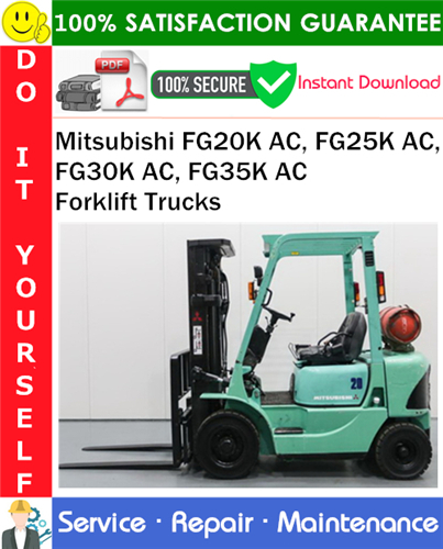 Product picture Mitsubishi FG20K AC, FG25K AC, FG30K AC, FG35K AC Forklift Trucks Service Repair Manual PDF Download ◆