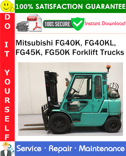 Product picture Mitsubishi FG40K, FG40KL, FG45K, FG50K Forklift Trucks Service Repair Manual PDF Download ◆