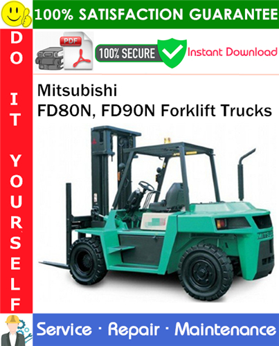Product picture Mitsubishi FD80N, FD90N Forklift Trucks Service Repair Manual PDF Download ◆