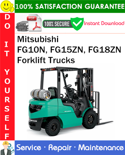 Product picture Mitsubishi FG10N, FG15ZN, FG18ZN Forklift Trucks Service Repair Manual PDF Download ◆