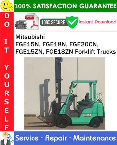 Product picture Mitsubishi FGE15N, FGE18N, FGE20CN, FGE15ZN, FGE18ZN Forklift Trucks Service Repair Manual PDF Download ◆