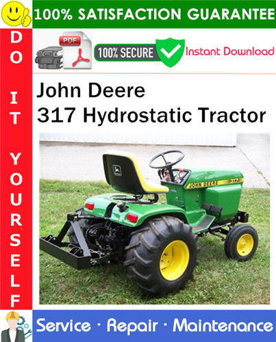 Product picture John Deere 317 Hydrostatic Tractor Service Repair Manual PDF Download ◆