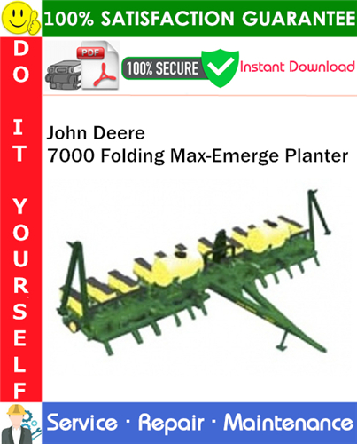 Product picture John Deere 7000 Folding Max-Emerge Planter Service Repair Manual PDF Download ◆