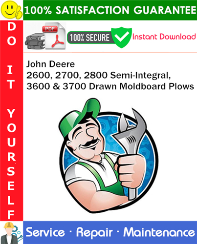 Product picture John Deere 2600, 2700, 2800 Semi-Integral, 3600 & 3700 Drawn Moldboard Plows Service Repair Manual PDF Download ◆
