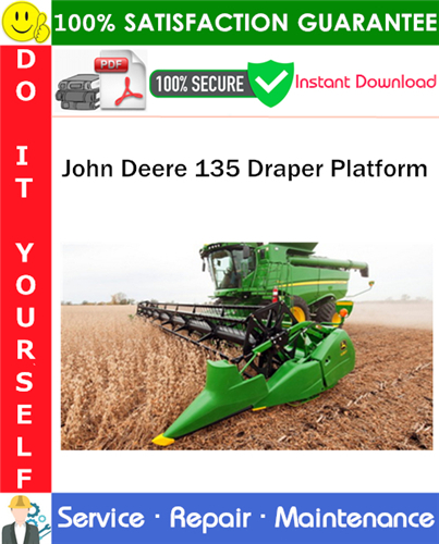 Product picture John Deere 135 Draper Platform Service Repair Manual PDF Download ◆