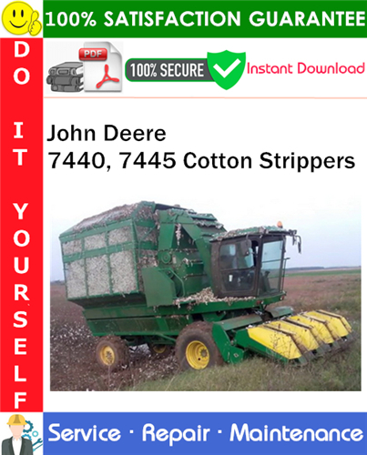 Product picture John Deere 7440, 7445 Cotton Strippers Service Repair Manual PDF Download ◆