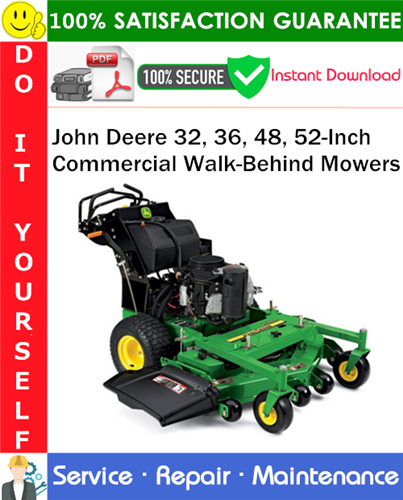 Product picture John Deere 32, 36, 48, 52-Inch Commercial Walk-Behind Mowers Service Repair Manual PDF Download ◆