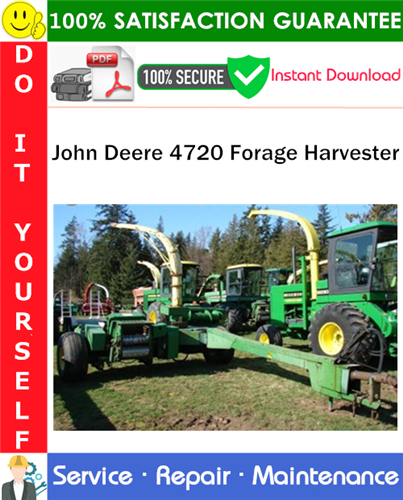 Product picture John Deere 4720 Forage Harvester Service Repair Manual PDF Download ◆