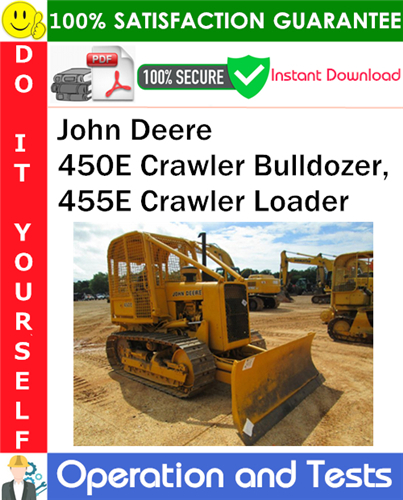 Product picture John Deere 450E Crawler Bulldozer, 455E Crawler Loader Operation & Tests Technical Manual PDF Download ◆