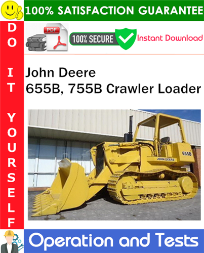 Product picture John Deere 655B, 755B Crawler Loader Operation and Test Technical Manual PDF Download ◆