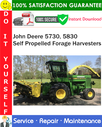 Product picture John Deere 5730, 5830 Self Propelled Forage Harvesters Service Repair Manual PDF Download ◆