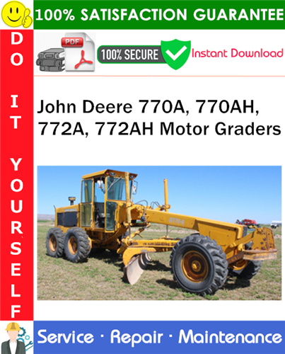 Product picture John Deere 770A, 770AH, 772A, 772AH Motor Graders Service Repair Manual PDF Download ◆