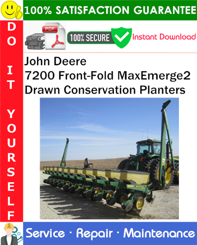 Product picture John Deere 7200 Front-Fold MaxEmerge2 Drawn Conservation Planters Service Repair Manual PDF Download ◆