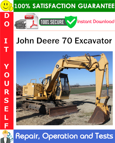 Product picture John Deere 70 Excavator Repair, Operation and Tests Technical Manual PDF Download ◆