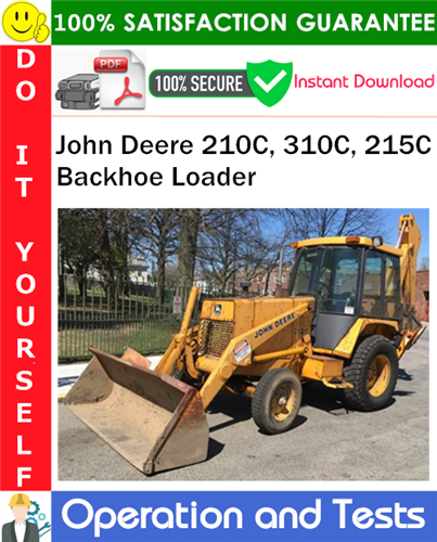 Product picture John Deere 210C, 310C, 215C Backhoe Loader Operation and Test Technical Manual PDF Download ◆