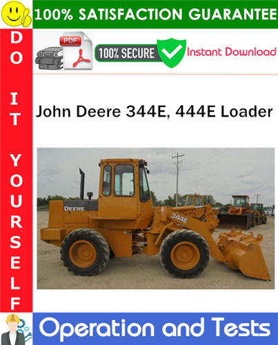 Product picture John Deere 344E, 444E Loader Operation and Test Technical Manual PDF Download ◆