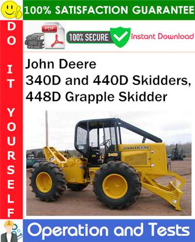 Product picture John Deere 340D and 440D Skidders, 448D Grapple Skidder Operation and Tests Technical Manual PDF Download ◆