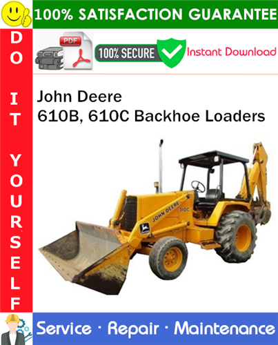 Product picture John Deere 610B, 610C Backhoe Loaders Repair Technical Manual PDF Download ◆