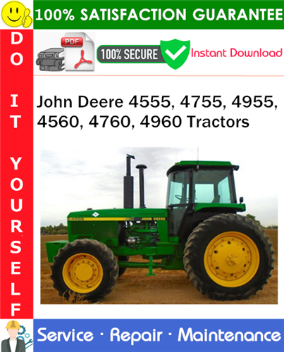Product picture John Deere 4555, 4755, 4955, 4560, 4760, 4960 Tractors Repair Technical Manual PDF Download ◆
